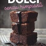 Dolci dannosi, alimentazione sana un buon libro