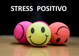 Arriva lo stress positivo potenziale benefico