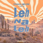 L'Angolo della musica Chiara Meloni "Leh na Leh"